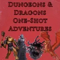 Dungeons & Dragons One-Shot Adventures