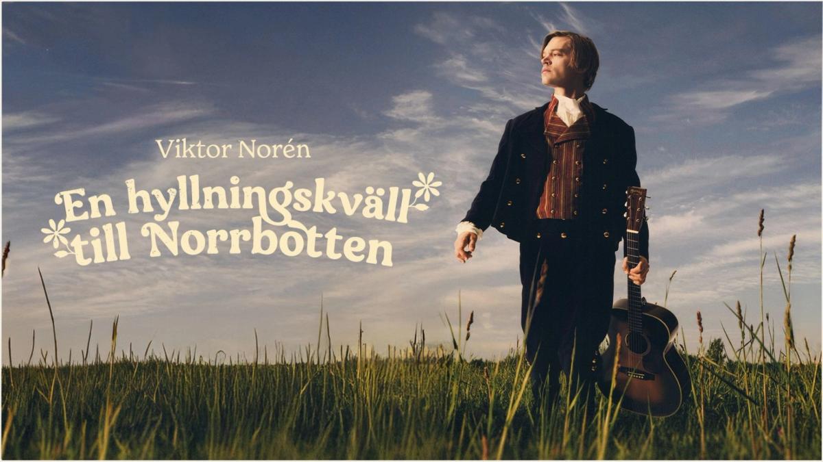 Viktor Norén | En hyllningskväll till Norrbotten