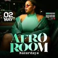Afro Room Afrobeats and Amapiano Party Club 22 Saturday May 2