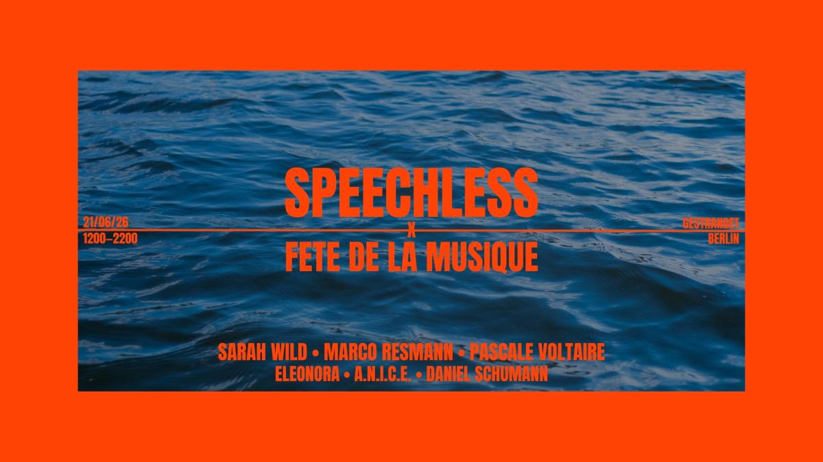 SPEECHLESS OPEN AIR with Sarah Wild, Marco Resmann & Pascale Voltaire