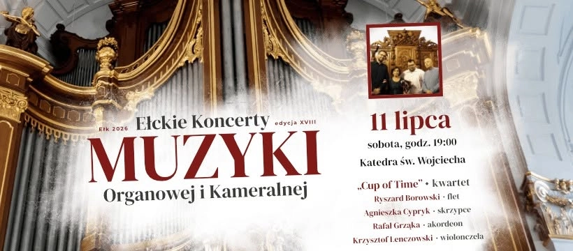 CUP OF TIME | XVIII Ełckie Koncerty Muzyki Organowej i Kameralnej | 11 lipca 2026