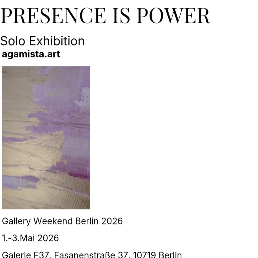 Presence Is Power. Gallery weekend 2026 Berlin Solo exhibition