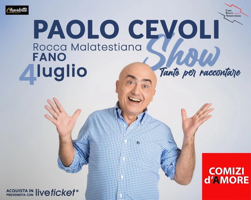 PAOLO CEVOLI SHOW (tanto per raccontare) Nuovo tour Estivo