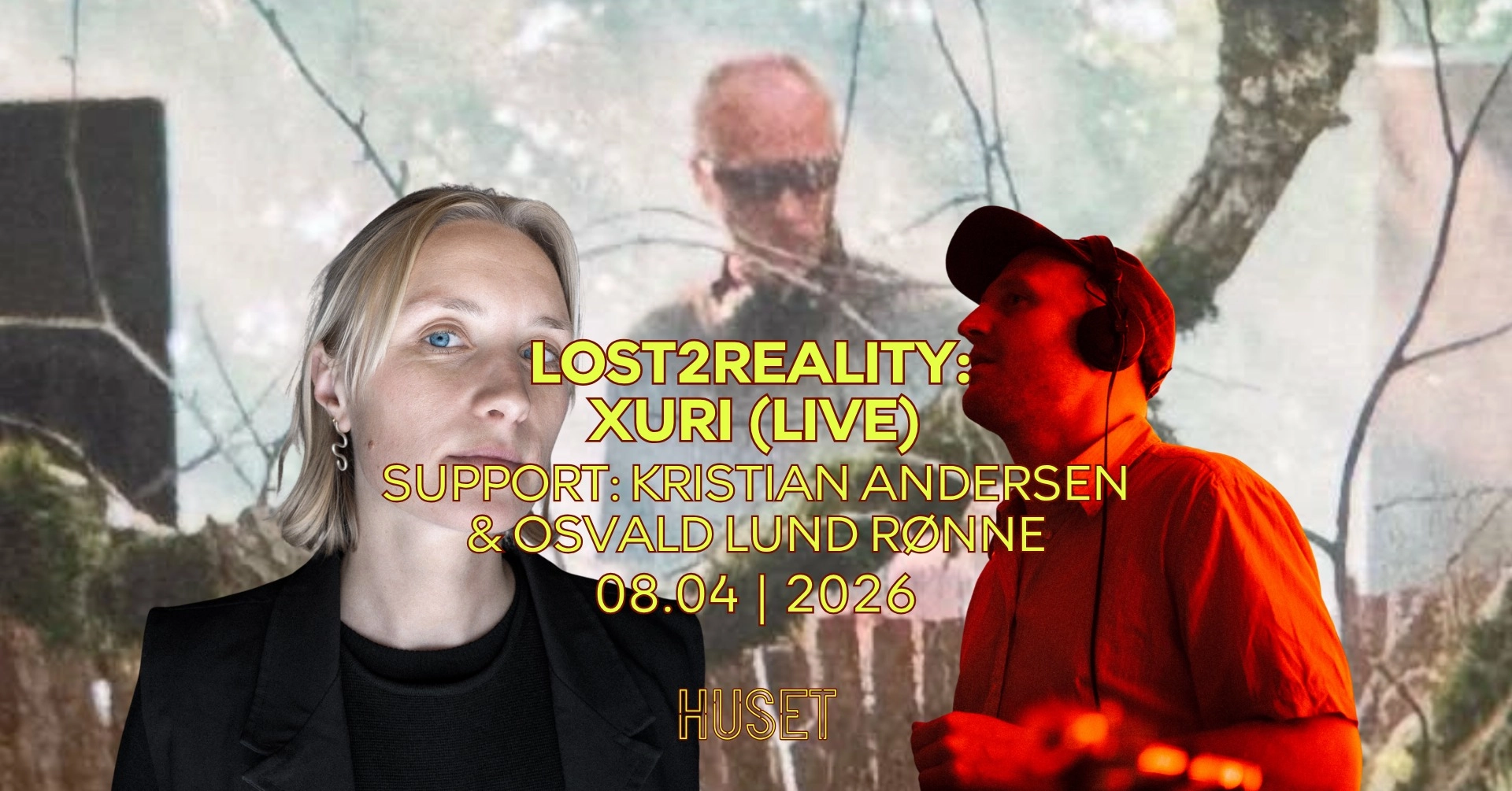 Lost2Reality: XURI (Live) // Support: Kristian Andersen & Osvald Lund Rønne