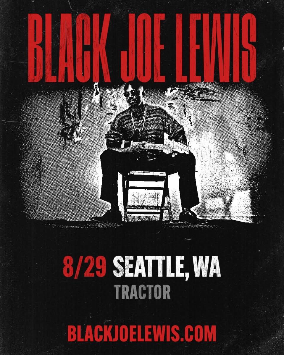 Black Joe Lewis & The Honeybears Return to the Tractor! w/ guests