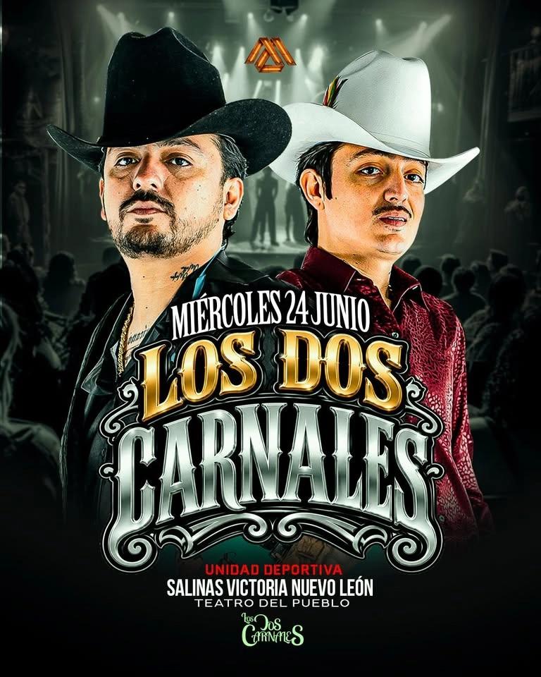 Los Dos Carnales- Salinas Victoria Nuevo León
