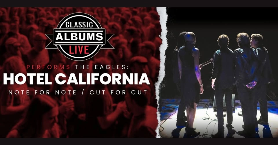 Classic Albums Live performs The Eagles' Hotel California