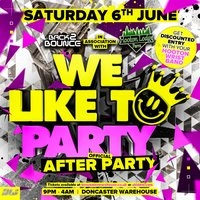 Back2Bounce Presents We Like To Party Official After Party