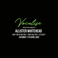 Vocalise Presents - Allister Whitehead