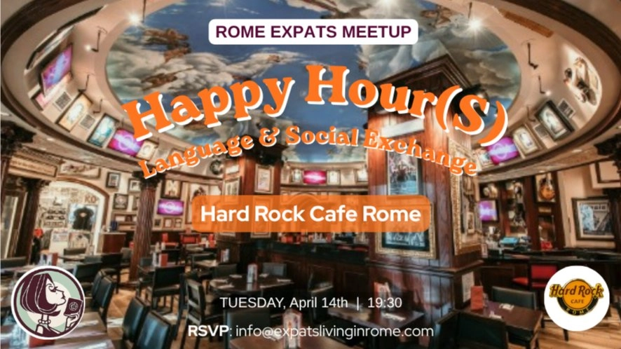 Expats in Rome: Language & Social Exchange Happy Hour(s) @ Hard Rock Cafe