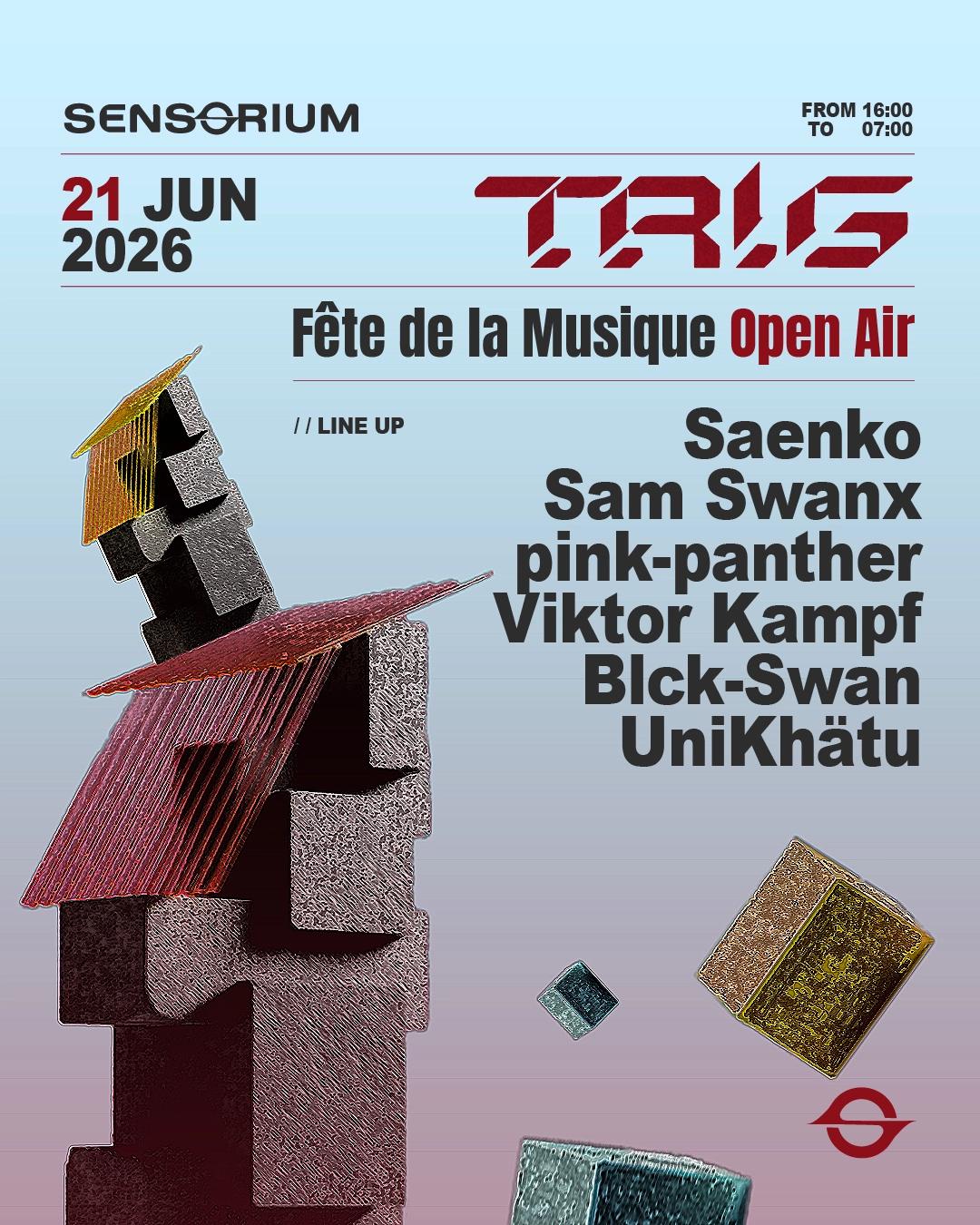 TRIG: FROM 23:00 - XXX - Fete de la Musique Open Air