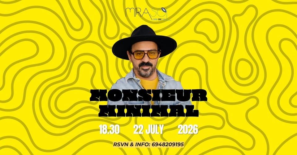 Ο Monsieur Minimal στο Mirasol!
