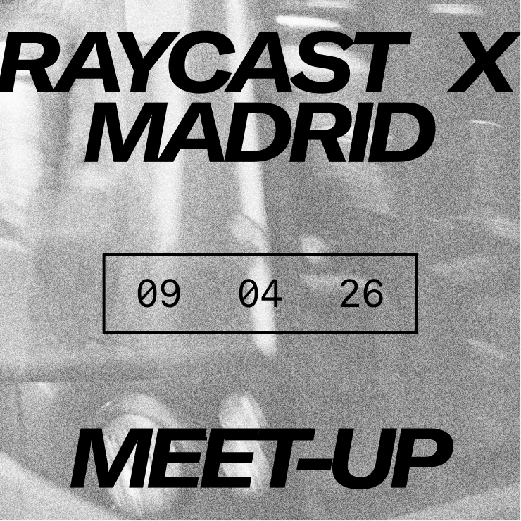 Raycast Meetup Madrid