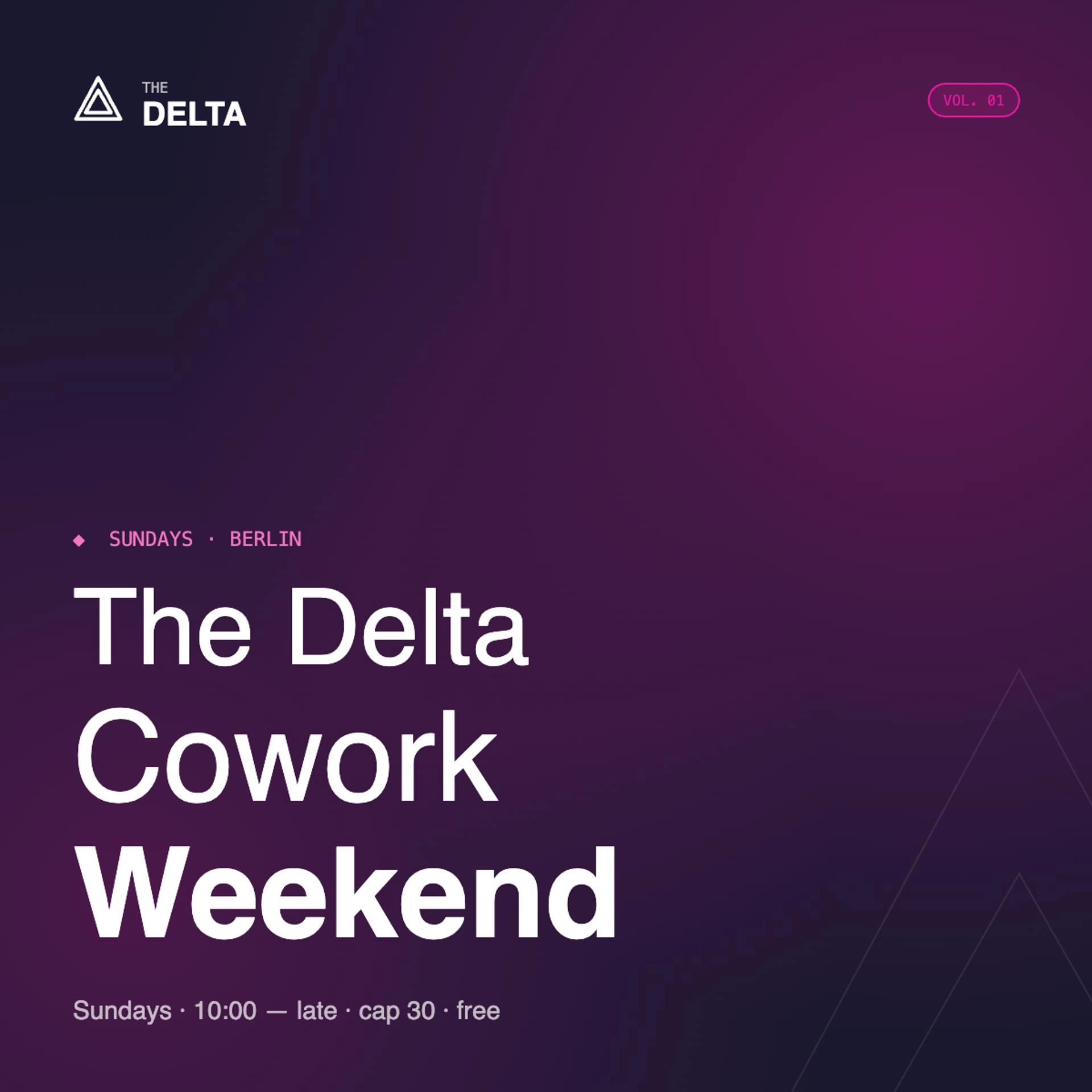 The Delta Cowork Weekend vol.1