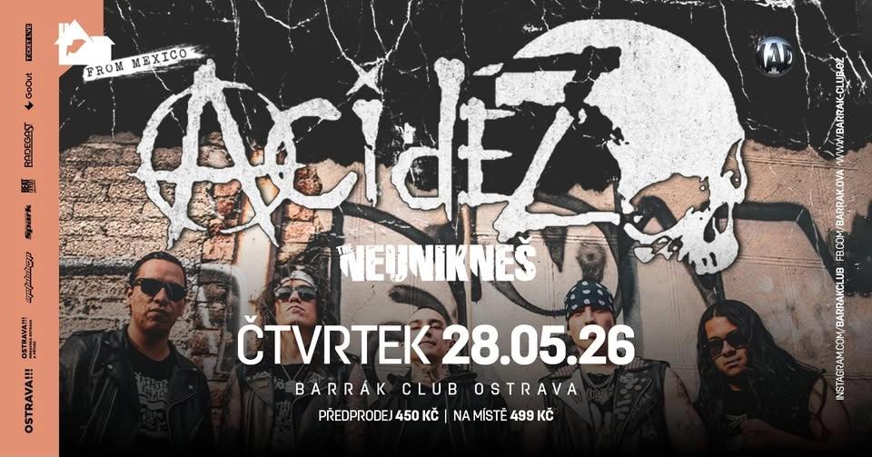 ACIDEZ (MEX), THE NEUNIKNEŠ - Ostrava/Barrák