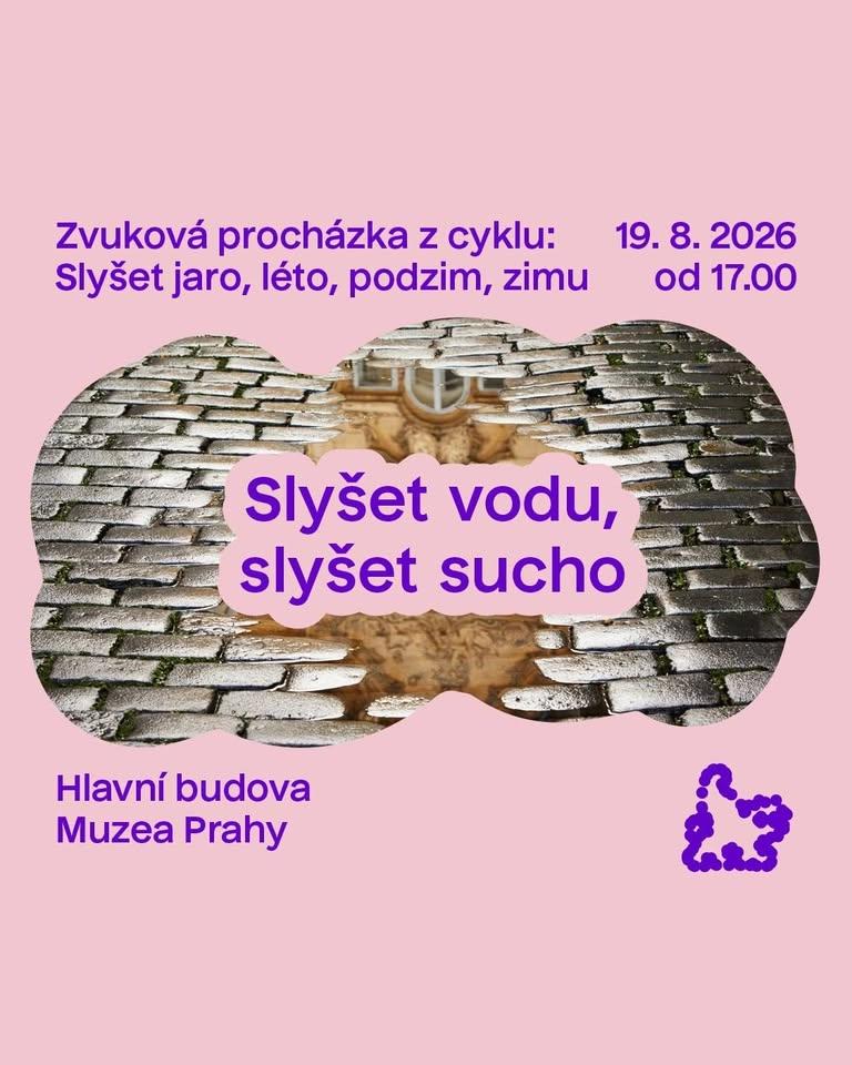 Zvuková procházka: Slyšet vodu, slyšet sucho