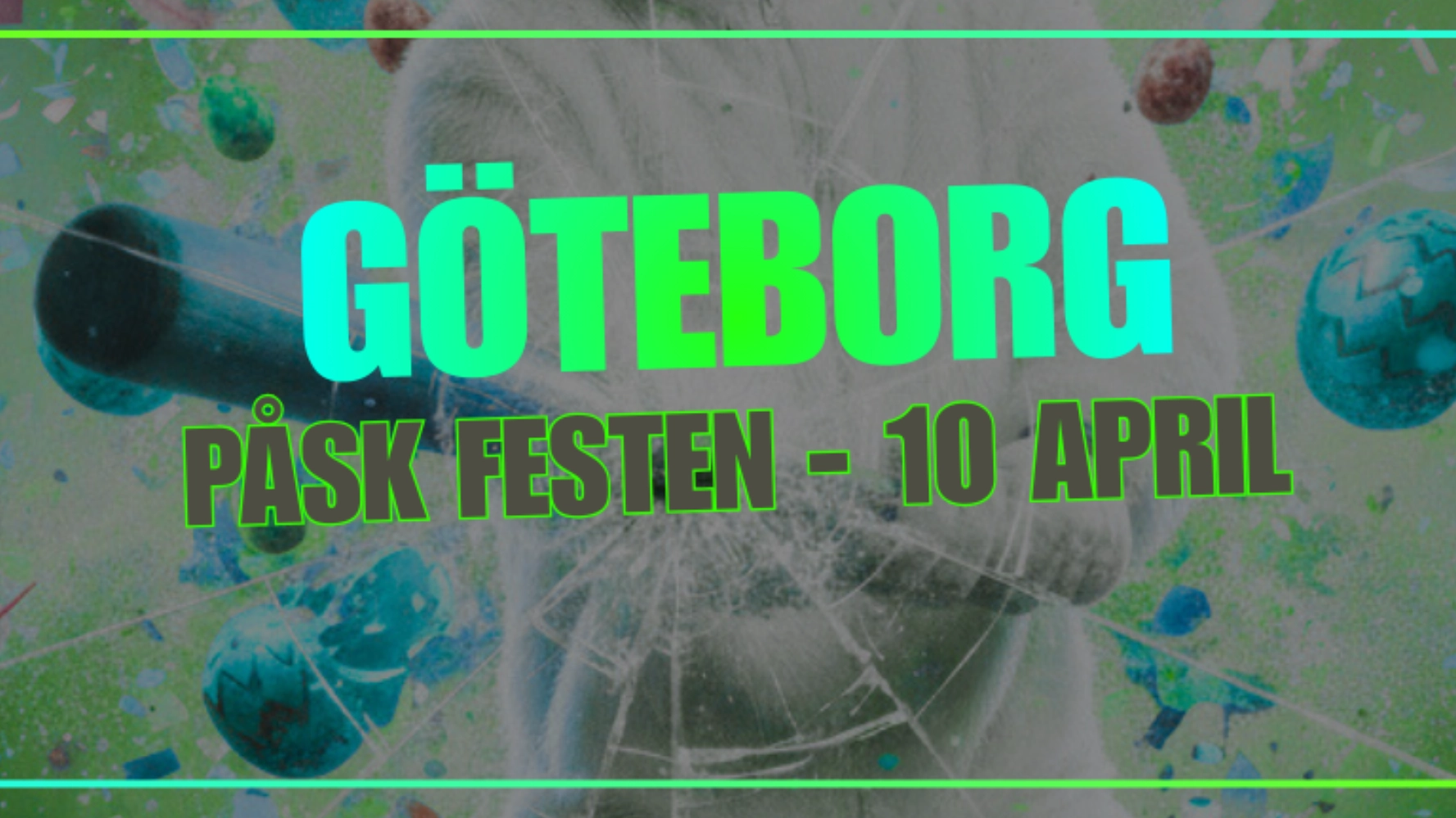 PÅSK FESTEN - GÖTEBORG