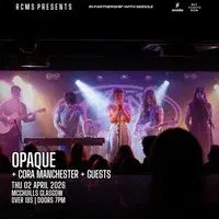 Opaque, Cora Manchester, Guest