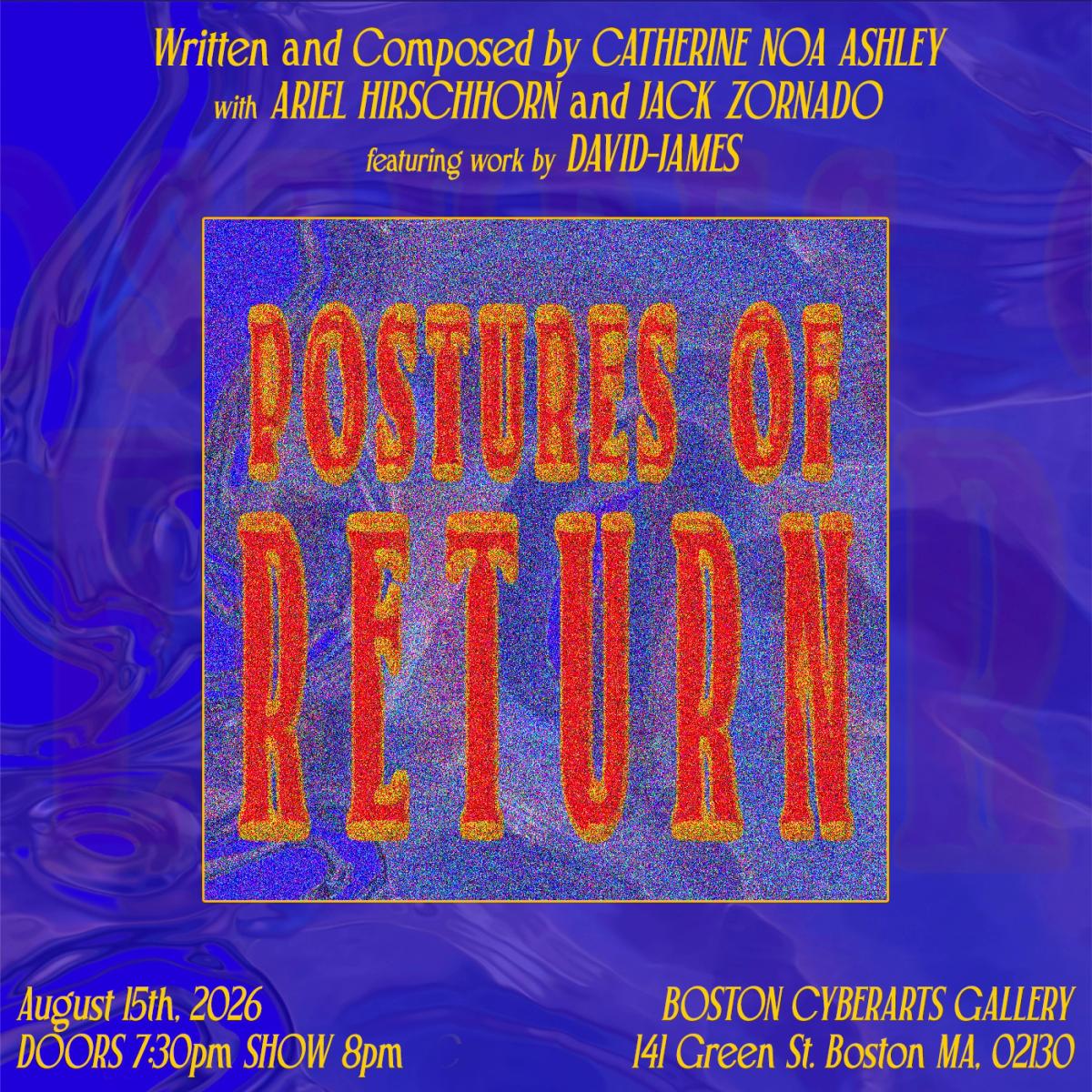 POSTURES OF RETURN at Boston CyberArts Gallery