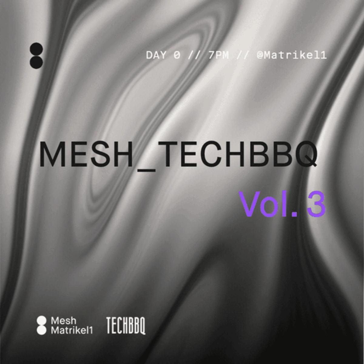 Mesh x TechBBQ Vol. 3