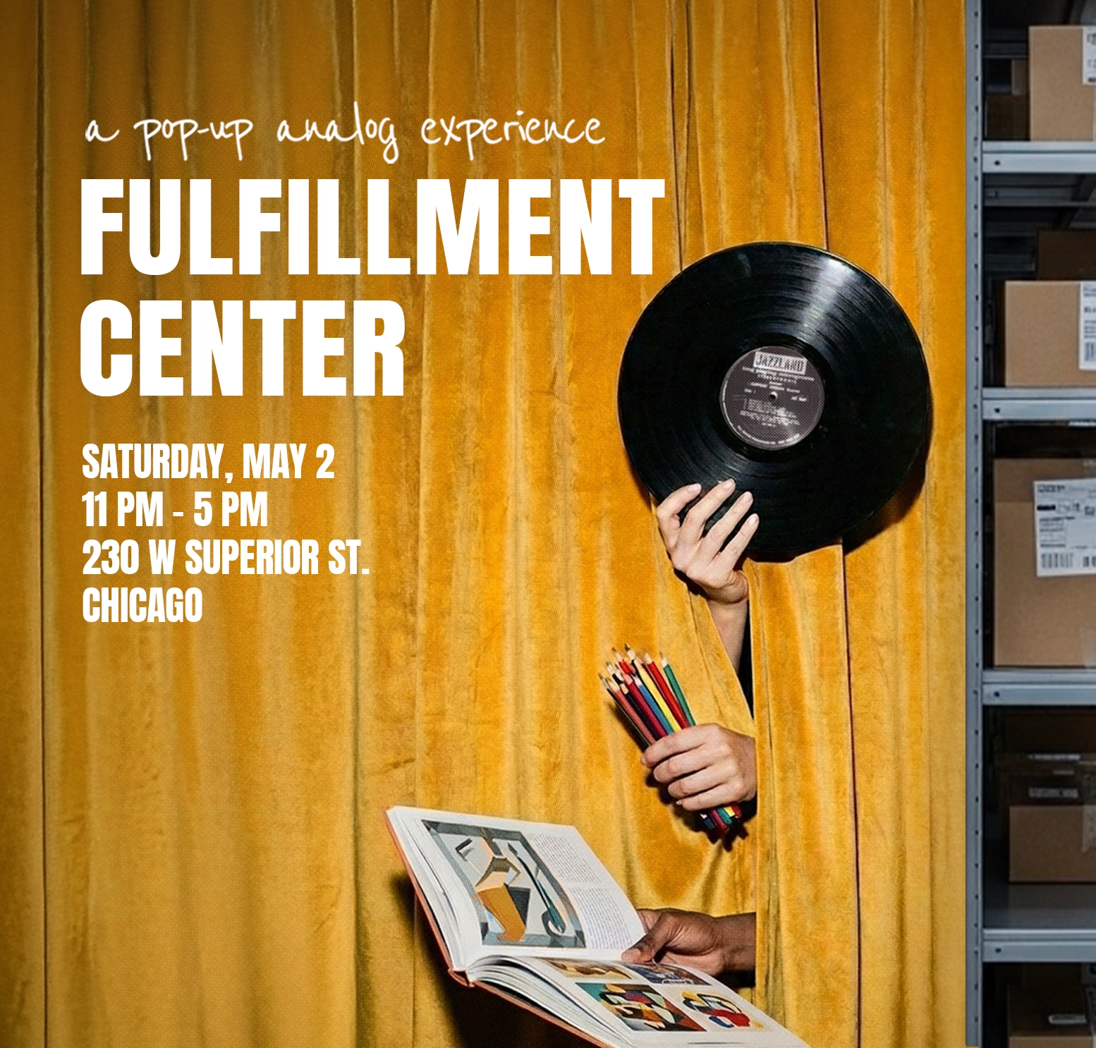 Fulfillment Center: A pop-up analog experience