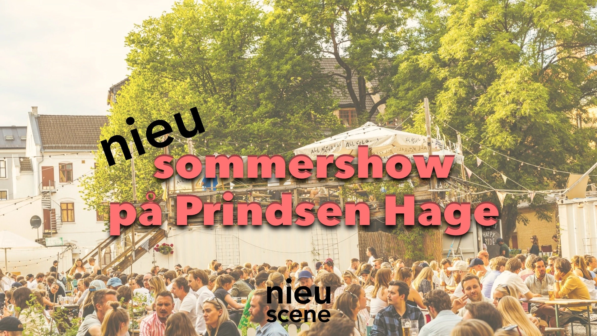 nieu sommershow på Prindsen Hage