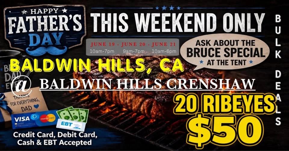 GRAND OPENING: 20 RIBEYES $50 / TRUCKLOAD MEAT SALE IN BALDWIN HILLS, CA @ BALDWIN HILLS CRENSHAW