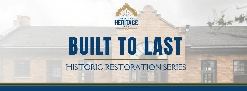 Built to Last: Historic Restoration Series