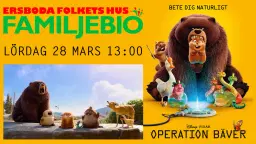 Familjebio - Operation bäver