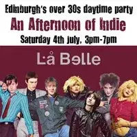 An Afternoon of Indie: EDINBURGH (over 30s only), 3pm-7pm
