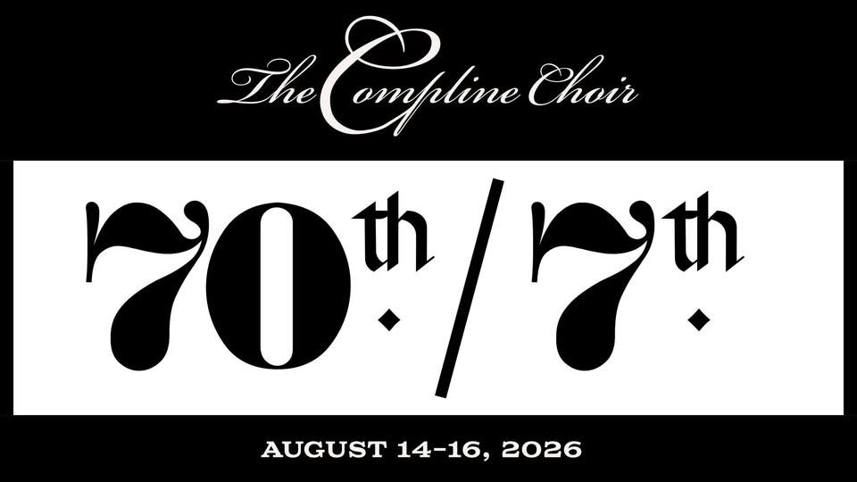 70th / 7th Anniversary Compline Service
