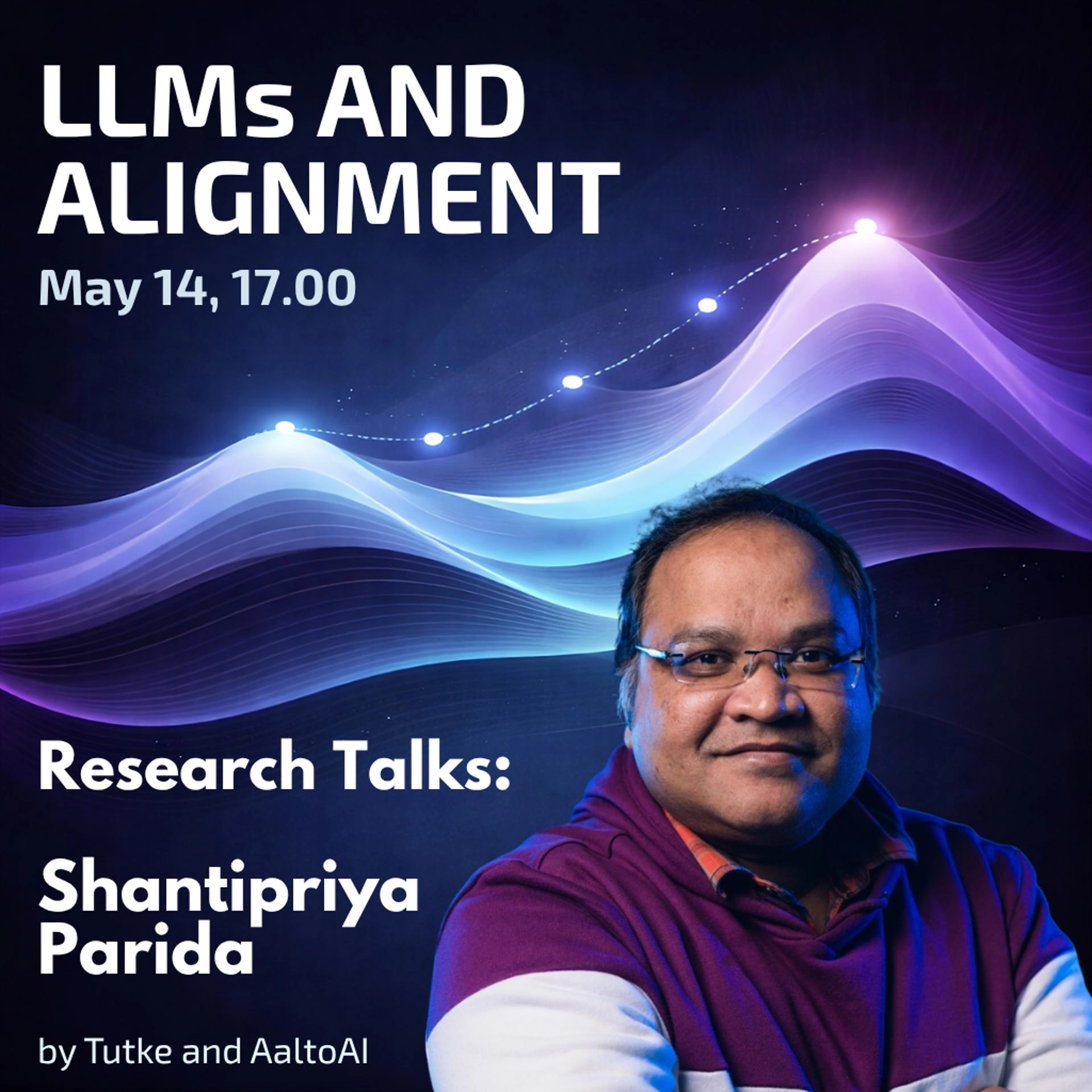 LLMs and Alignment. Research Talks: Dr. Shantipriya Parida