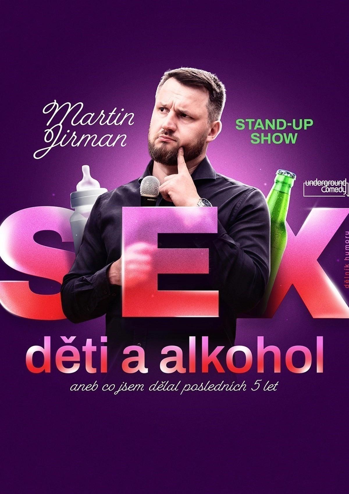 Martin Jirman - Sex, děti a alkohol - Ústí nad Labem