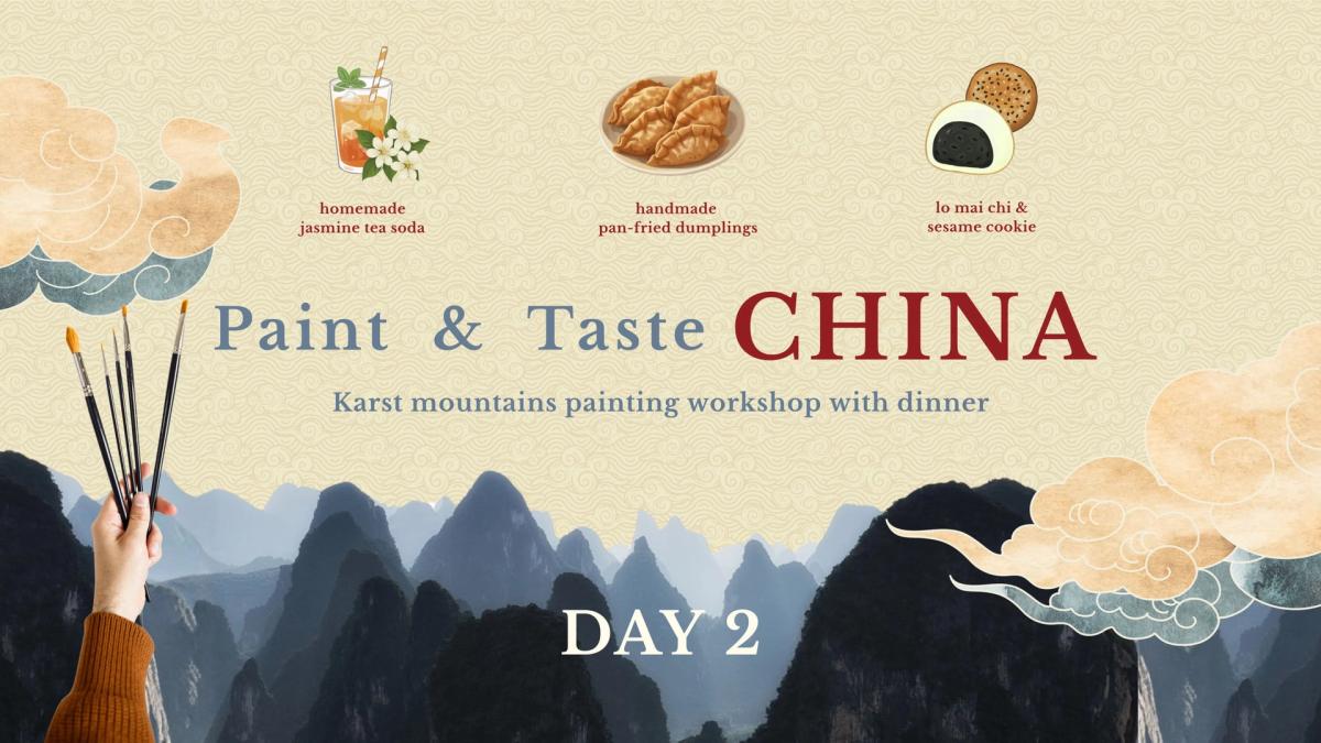 DAY 2: Paint & Taste CHINA (23/08) - Karst mountains painting workshop w dinner