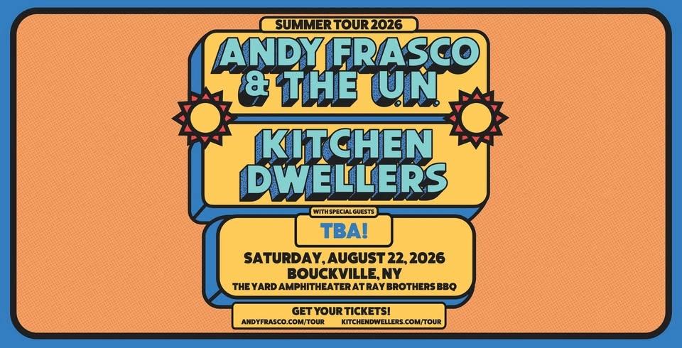 Andy Frasco & The U.N. and Kitchen Dwellers w/ support TBA!