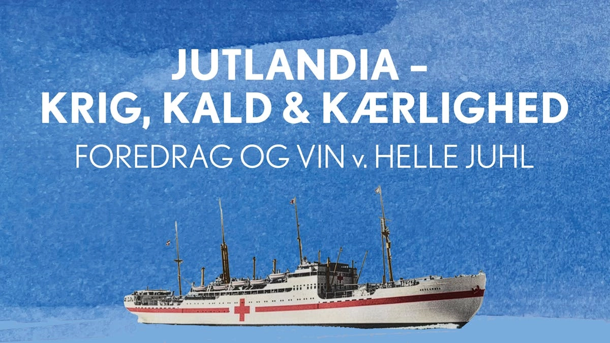 Foredrag og vin v. Helle Juhl – Jutlandia – krig, kald & kærlighed.