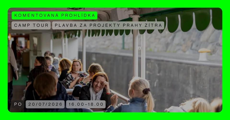 CAMP TOUR 🟢 Plavba za projekty Prahy zítra