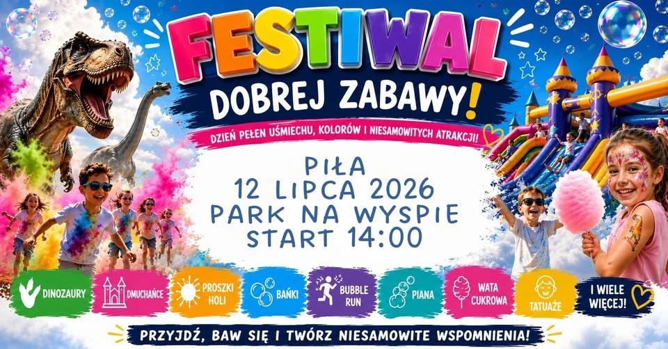 🎉Festiwal Dobrej Zabawy w Pile!💥WSTĘP BEZPŁATNY!💥