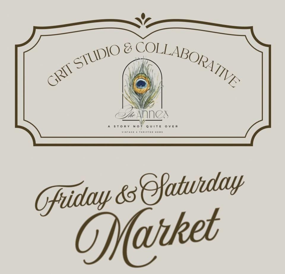 Final Friday and Saturday Market at Grit