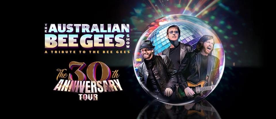 The Australian Bee Gees Show (Coffs Harbour NSW) - 30th Anniversary Tour
