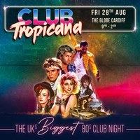 Club Tropicana - The UK's Biggest 80s Night | Cardiff