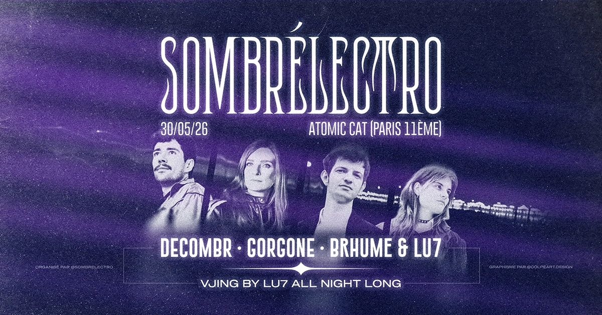 Sombrélectro - BrHume & Lu7 (Live A/V) + decombr + Gorgone
