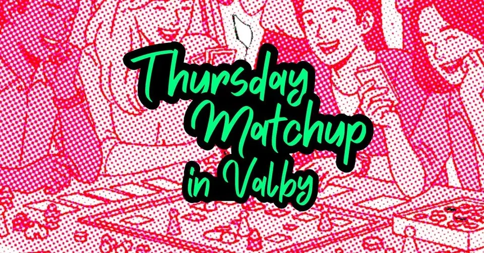 Thursday Matchup! - IN VALBY
