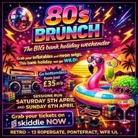 80s Brunch @ Retro Sat 4th April