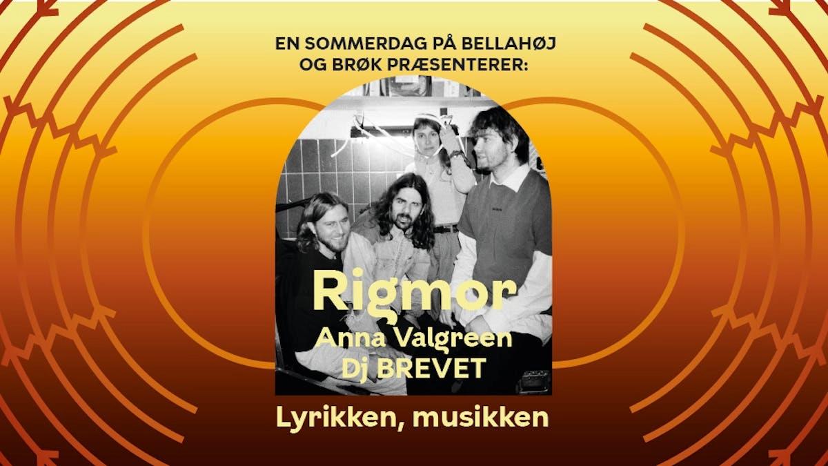 Rigmor, Anna Valgreen og DJ Brevet