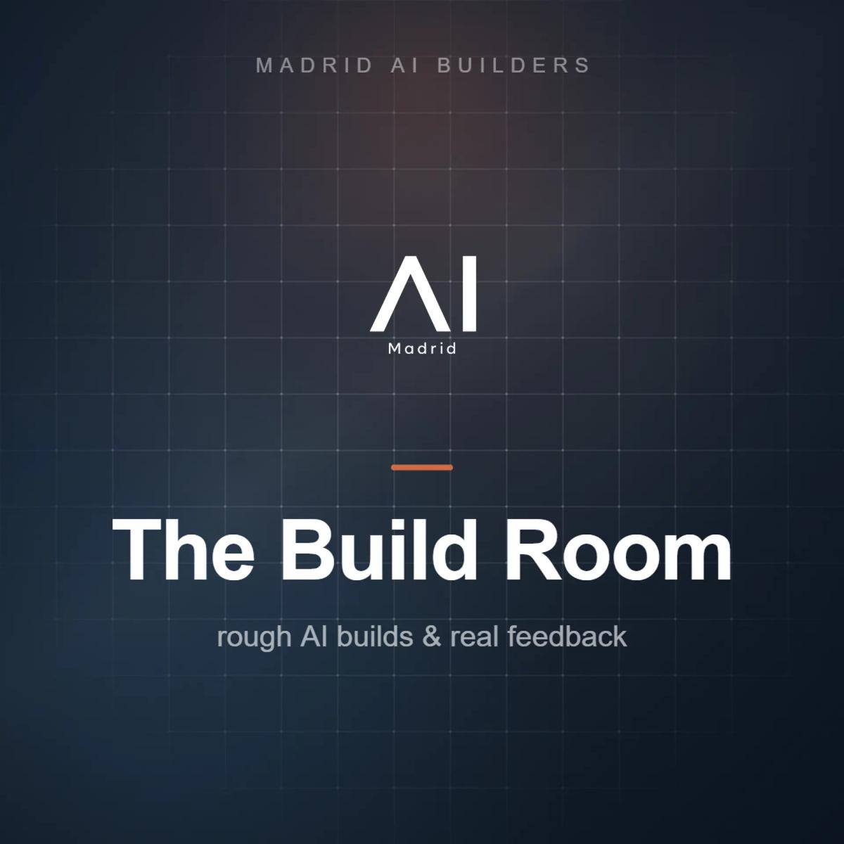 The Build Room - rough AI builds & real feedback
