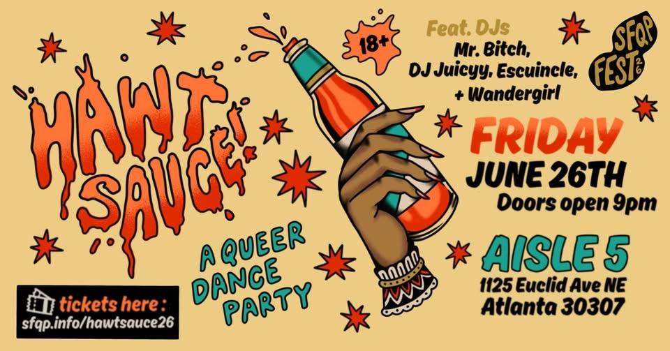 HAWT SAUCE! A Queer Dance Party