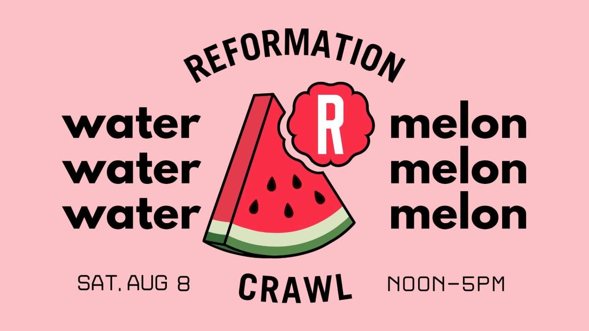 Reformation Watermelon Crawl 2026