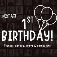 Next Act: 1st Birthday!