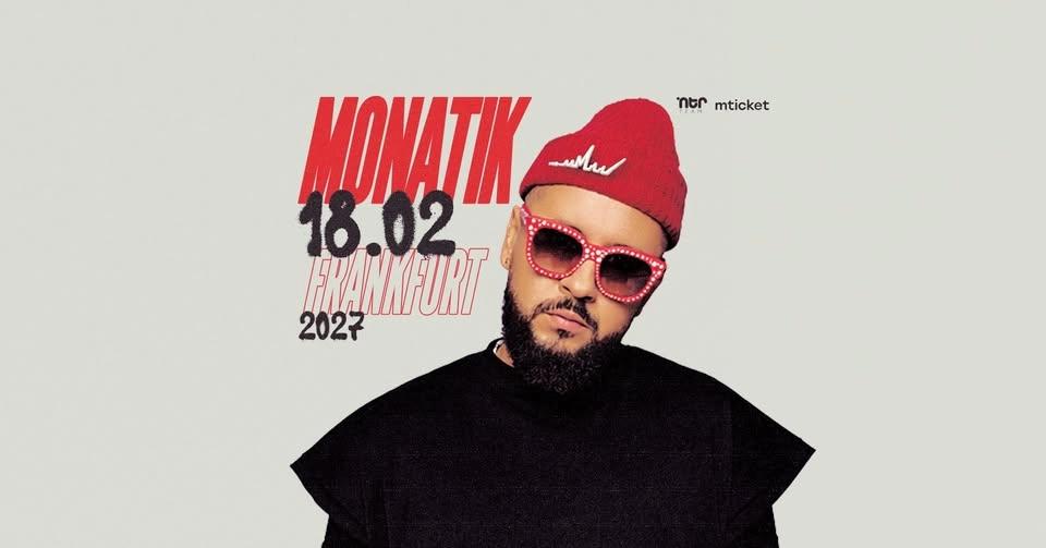 MONATIK | Frankfurt | 18.02.2027